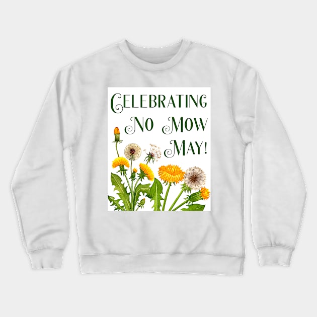 Celebrating No Mow May To Protect Bees, Pollinator Habitat, and Biodiversity Crewneck Sweatshirt by ichewsyou